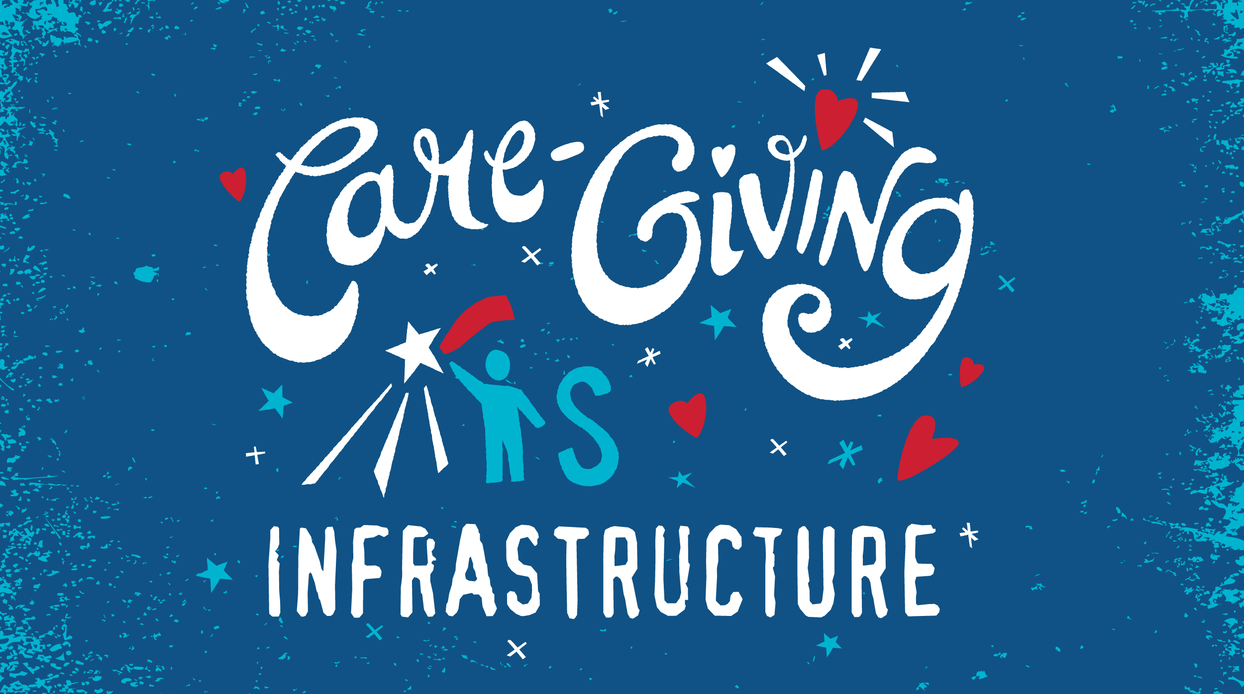 CaregivingIsInfrastructure2-01.png